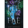 So Fell Are the Fae: A Romantic Fae Fantasy
