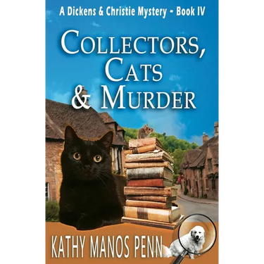 Collectors, Cats & Murder: A Dickens & Christie Mystery