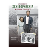 At Home with Schizophrenia: A Family's Journey