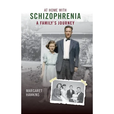 At Home with Schizophrenia: A Family's Journey