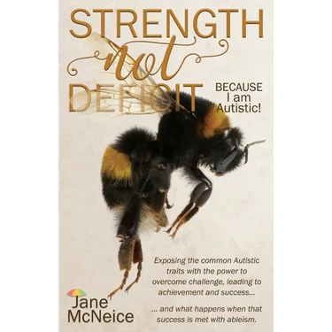 Strength Not Deficit: BECAUSE I am Autistic!