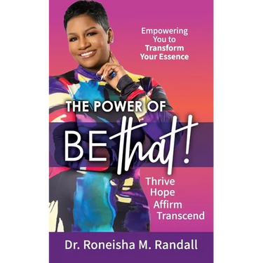The Power of Be THAT! Transform, Hope, Affirm, Transcend