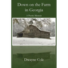 Down on the Farm in Georgia: A Poetic Memoir
