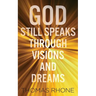 God Still Speaks Through Visions and Dreams