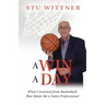 A Win a Day: What I Learned from Basketball That Made Me a Sales Professional