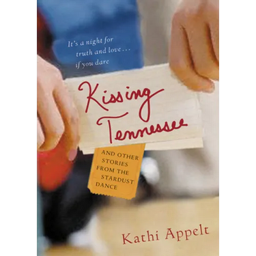 Kissing Tennessee: And Other Stories from the Stardust Dance