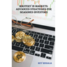 Mastery in Markets: Advanced Strategies for Seasoned Investors