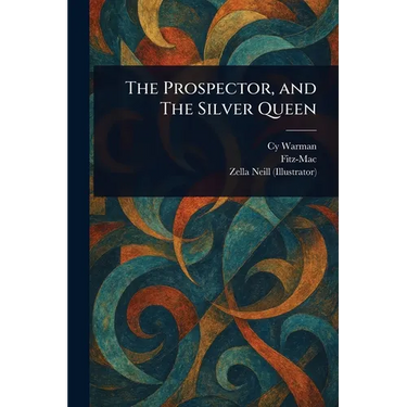 The Prospector, and The Silver Queen