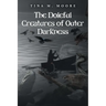 The Doleful Creatures of Outer Darkness