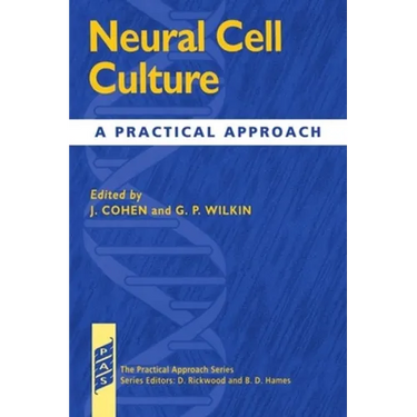 Neural Cell Culture: A Practical Approach