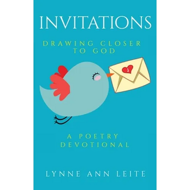 Invitations: Drawing Closer to God: A Poetry Devotional