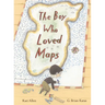 The Boy Who Loved Maps