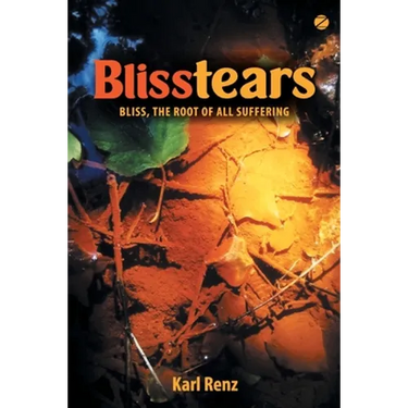 Blisstears: Bliss, the root of all suffering