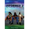 Informer 2: The Treachery Of Friends