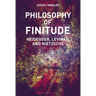 Philosophy of Finitude: Heidegger, Levinas and Nietzsche
