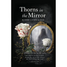 Thorns in the Mirror