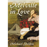 Melville in Love