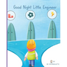 Good Night Little Engineer