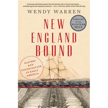 New England Bound: Slavery and Colonization in Early America
