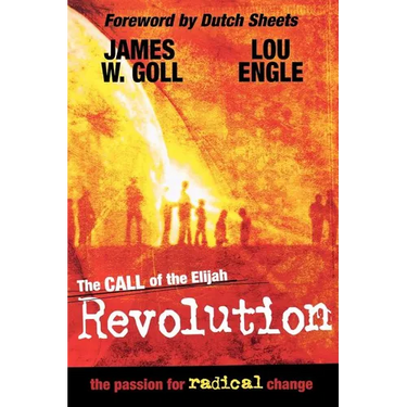 The Call of the Elijah Revolution: The Passion for Radical Change