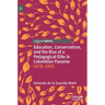 Education, Conservatism, and the Rise of a Pedagogical Elite in Colombian Panama: 1878-1903