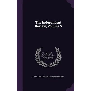 The Independent Review, Volume 5