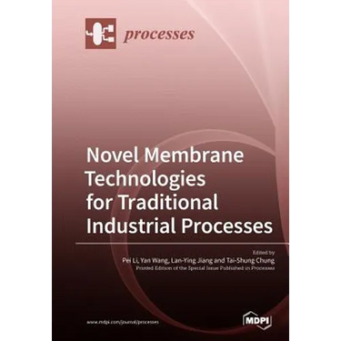 Novel Membrane Technologies for Traditional Industrial Processes