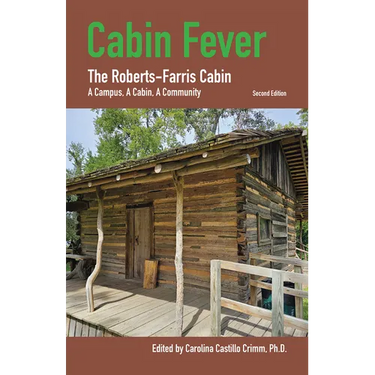 Cabin Fever (2nd Edition): The Roberts-Farris Cabin Volume 13