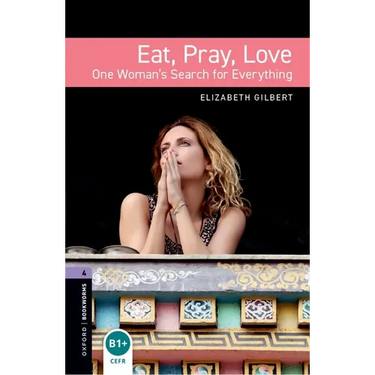 Oxford Bookworms Libraryeat Pray Love Level 4