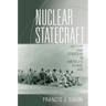 Nuclear Statecraft: History and Strategy in America's Atomic Age