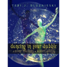 Dancing In Your Bubble: Ancient Teachings; Modern Healing