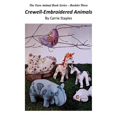 The Yarn Animal Book Series: Crewell-Embroidered Animals
