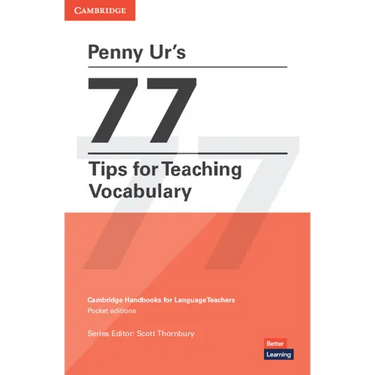 Penny Ur's 77 Tips for Teaching Vocabulary