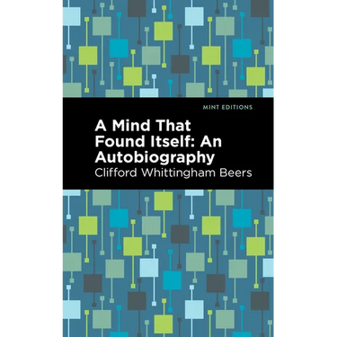 A Mind That Found Itself: An Autobiography