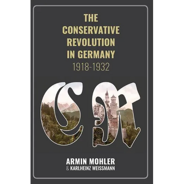 The Conservative Revolution in Germany, 1918-1932