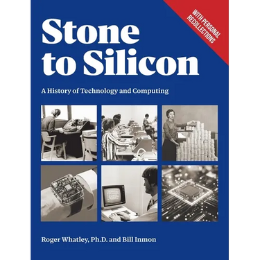 Stone to Silicon: A History of Technology and Computing
