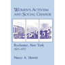 Women's Activism and Social Change: Rochester, New York, 1822 1872