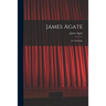 James Agate: an Anthology