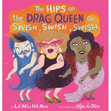 Hips on the Drag Queen Go Swish, Swish, Swish