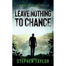Leave Nothing To Chance