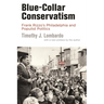 Blue-Collar Conservatism: Frank Rizzo's Philadelphia and Populist Politics