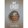 We Exist