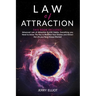 Law of Attraction: This Book Includes: Advanced Law of Attraction & LOA Habits. Everything you Need to Know. The Key to Manifest Your Des
