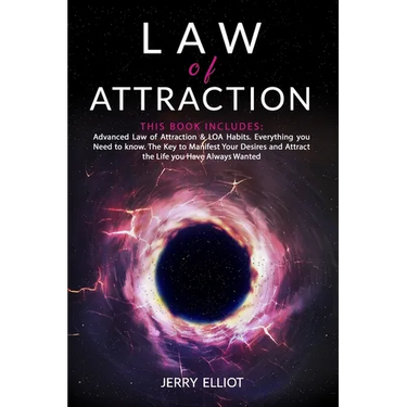 Law of Attraction: This Book Includes: Advanced Law of Attraction & LOA Habits. Everything you Need to Know. The Key to Manifest Your Des