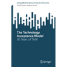 The Technology Acceptance Model: 30 Years of Tam