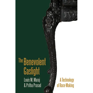 The Benevolent Gaslight: A Technology of Race-Making