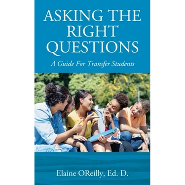 Asking The Right Questions: A Guide For Transfer Students