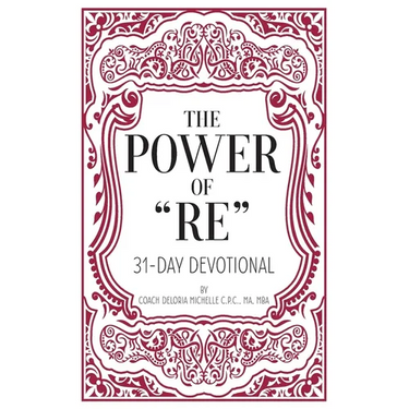 The Power of "RE": 31-Day Devotional