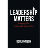 Leadership Matters: Bringing out the Leader Within You