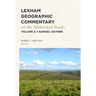 Lexham Geographic Commentary on the Historical Books, Volume 2: 1 Samuel-Esther